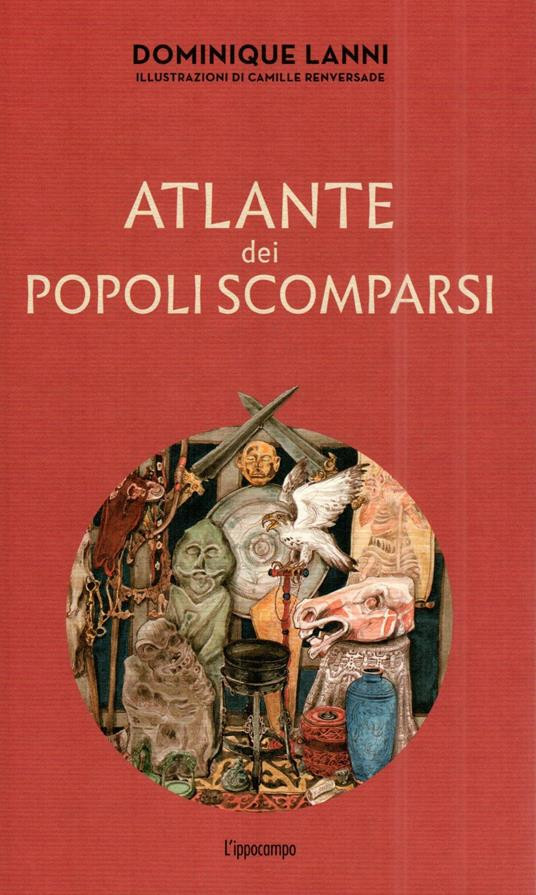 ATLANTE DEI POPOLI SCOMPARSI