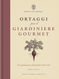 ORTAGGI PER IL GIARDINIERE GOURMET