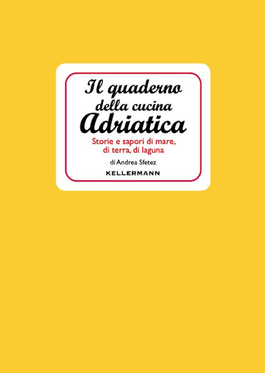 IL QUADERNO DELLA CUCINA ADRIATICA