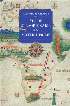 STORIE STRAORDINARIE DELLE MATERIE PRIME