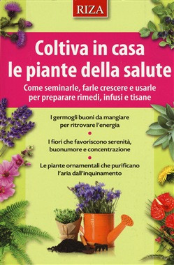 COLTIVA IN CASA LE PIANTE DELLA SALUTE