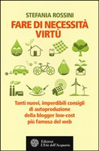 FARE DI NECESSITA VIRTU