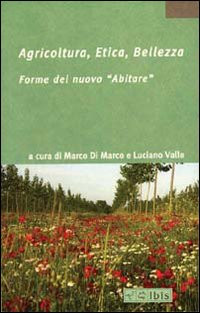 AGRICOLTURA, ETICA, BELLEZZA