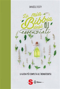LA MIA BIBBIA DEGLI OLI ESSENZIALI