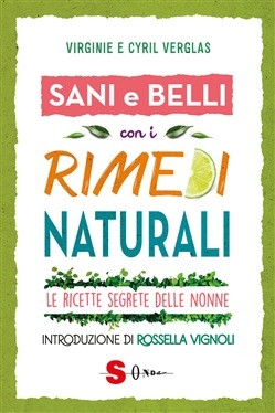 SANI E BELLI CON I RIMEDI NATURALI