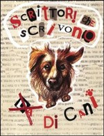 SCRITTORI CHE SCRIVONO DI CANI