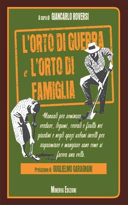 L ORTO DI GUERRA E L ORTO DI FAMIGLIA