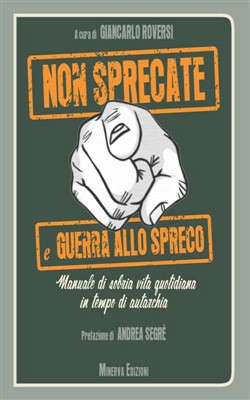 NON SPRECATE E GUERRA ALLO SPRECO