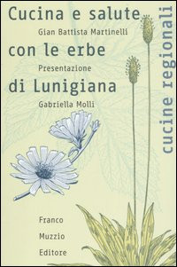 CUCINA E SALUTE CON LE ERBE DI LUNIGIANA
