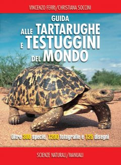 GUIDA ALLE TARTARUGHE E TESTUGGINI DEL MONDO
