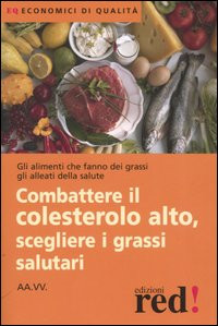 COMBATTERE IL COLESTEROLO ALTO