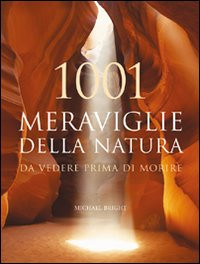 1001 MERAVIGLIE DELLA NATURA