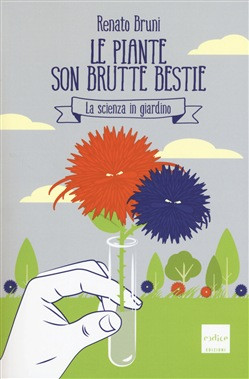 LE PIANTE SON BRUTTE BESTIE