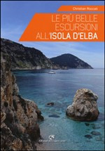 LE PIU BELLE ESCURSIONI ALL ISOLA D ELBA