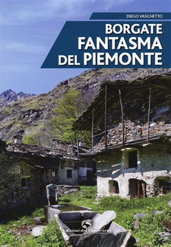 BORGATE FANTASMA DEL PIEMONTE