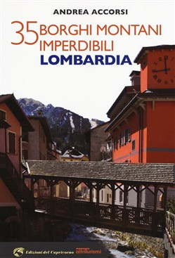 35 BORGHI IMPERDIBILI LOMBARDIA