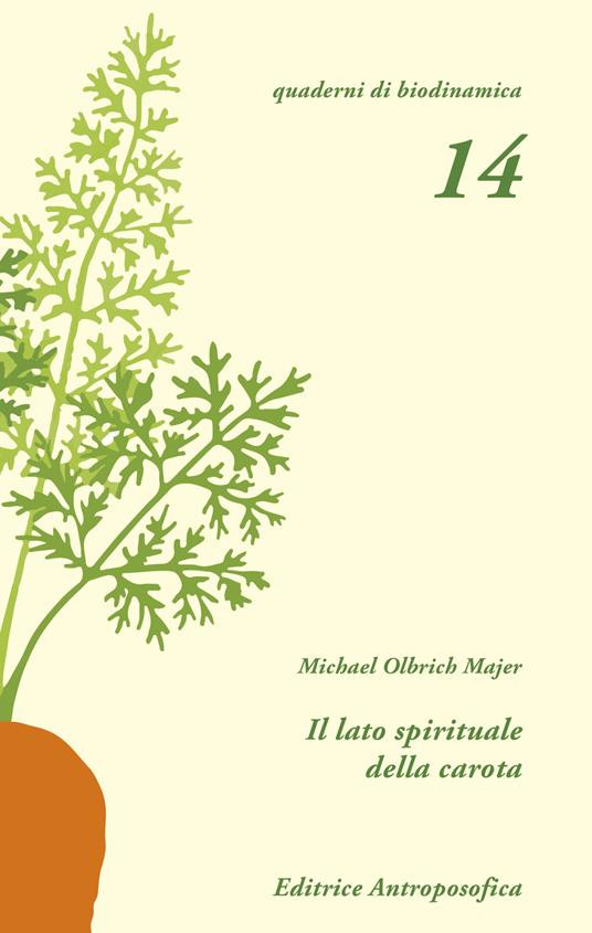 IL LATO SPIRITUALE DELLA CAROTA