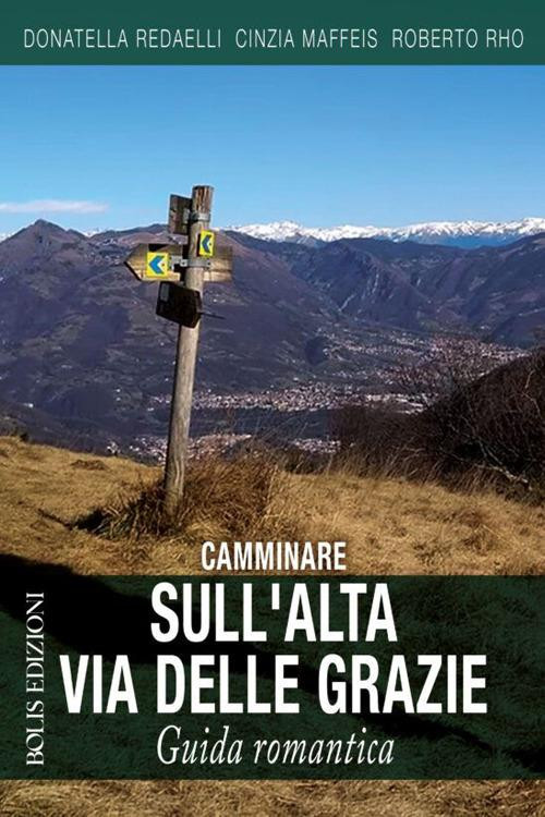CAMMINARE SULL ALTA VIA DELLE GRAZIE