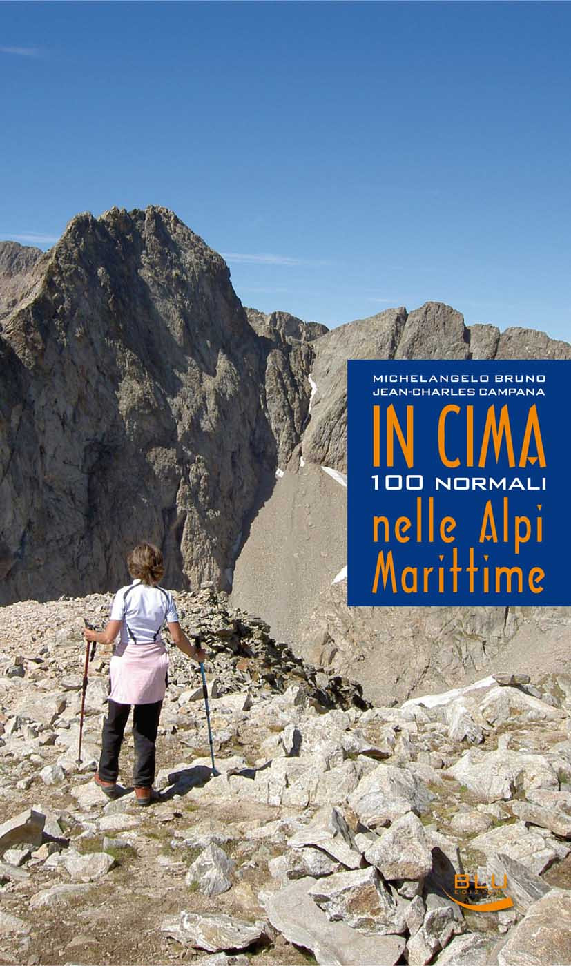 IN CIMA. 100 NORMALI NELLE ALPI MARITTIME