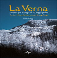 LA VERNA. RACCONTO PER IMMAGINI DI UN LUOGO SPECIALE