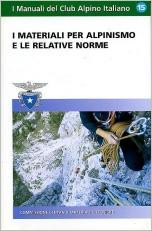 I MATERIALI PER ALPINISMO E LE RELATIVE NORME