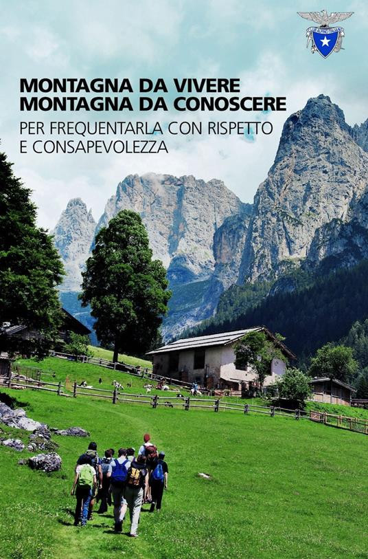 MONTAGNA DA VIVERE MONTAGNA DA CONOSCERE