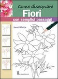 COME DISEGNARE FIORI CON SEMPLICI PASSAGGI