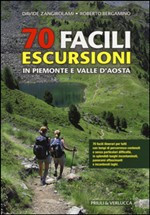70 FACILI ESCURSIONI IN PIEMONTE E VALLE D AOSTA