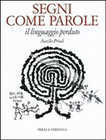 SEGNI COME PAROLE. IL LINGUAGGIO PERDUTO
