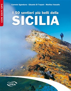 I 50 SENTIERI PIU BELLI DELLA SICILIA