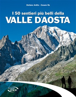 I 50 SENTIERI PIU BELLI DELLA VALLE D AOSTA