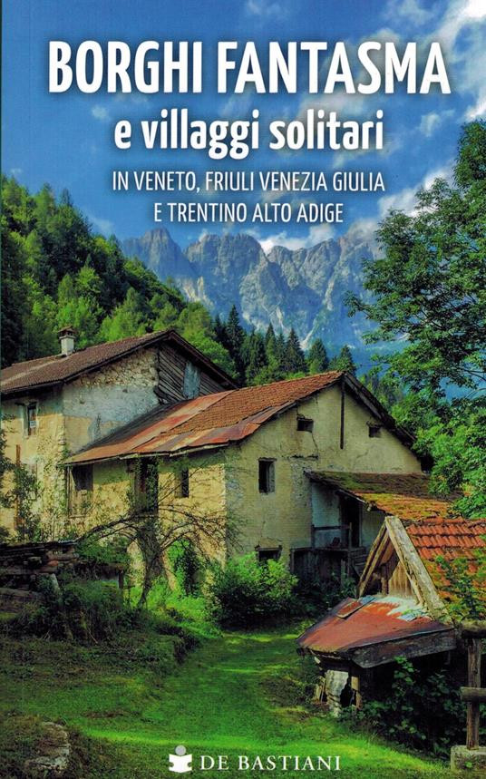BORGHI FANTASMA E VILLAGGI SOLITARI