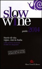 SLOW WINE 2014. STORIE DI VITA VIGNE VINI IN ITALIA