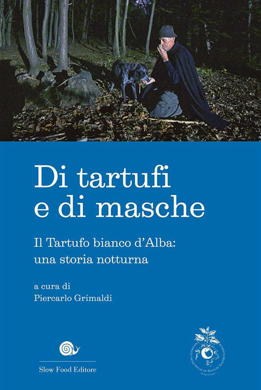 DI TARTUFI E DI MASCHE