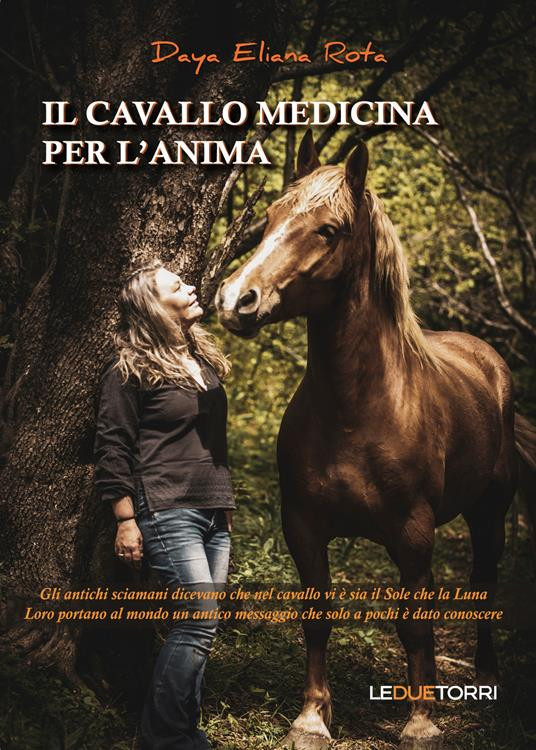 IL CAVALLO MEDICINA PER L ANIMA