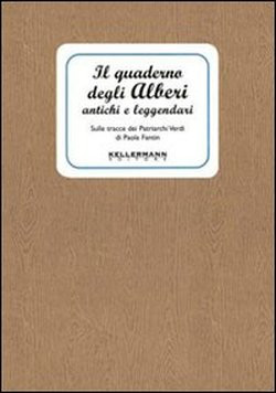IL QUADERNO DEGLI ALBERI ANTICHI E LEGGENDARI