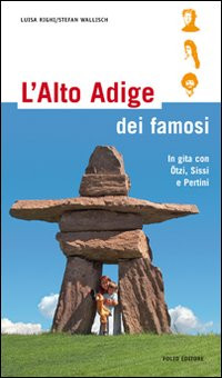 ALTO ADIGE DEI FAMOSI