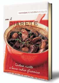 MANGIA BENE VIVI MEGLIO CON  IL DIABETE