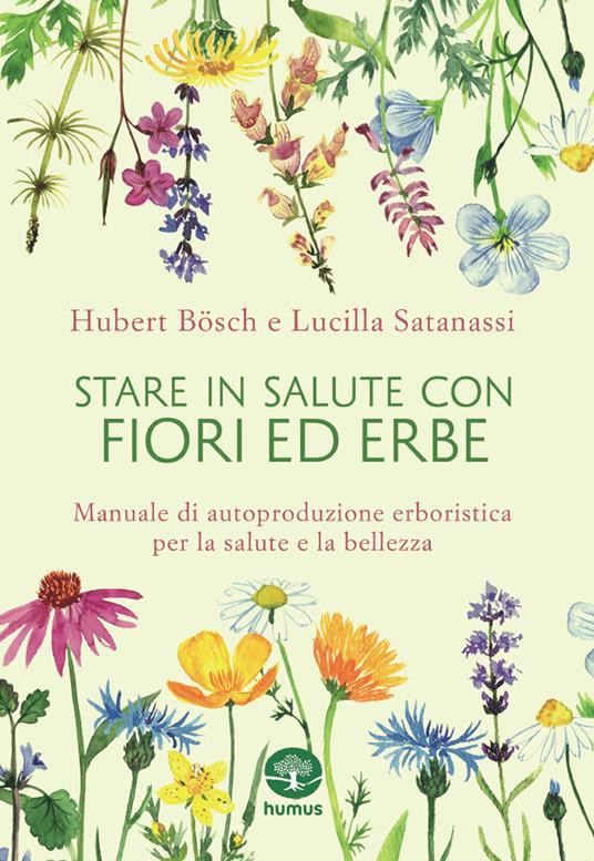 STARE IN SALUTE CON FIORI ED ERBE