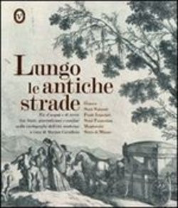 LUNGO LE ANTICHE STRADE