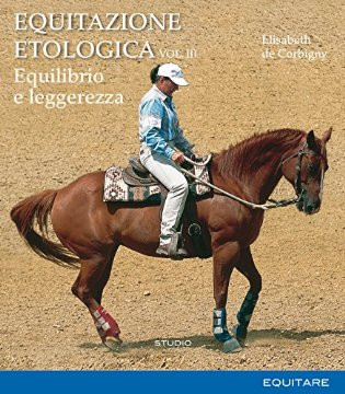 EQUITAZIONE ETOLOGICA VOL III