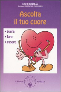 ASCOLTA IL TUO CUORE