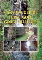 CANYONS ORRIDI FORRE GOLE GORGE NELLE ALPI