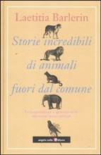 STORIE INCREDIBILI DI ANIMALI FUORI DAL COMUNE