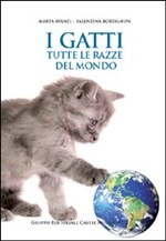 I GATTI TUTTE LE RAZZE DEL MONDO