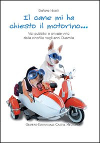 IL CANE MI HA CHIESTO IL MOTORINO