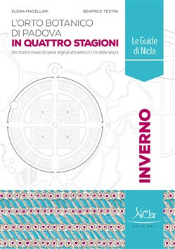 L ORTO BOTANICO DI PADOVA IN QUATTRO STAGIONI