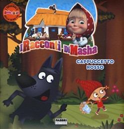 I RACCONTI DI MASHA CAPPUCCETTO ROSSO