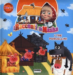 I RACCONTI DI MASHA I TRE PORCELLINI