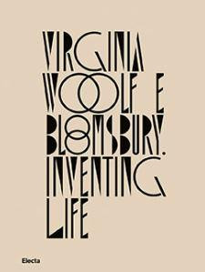VIRGINA WOOLF E BLOMSBURY INVENTING LIFE